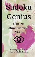 Sudoku Genius Mind Exercises Volume 1: Silver Springs, Florida State of Mind Collection