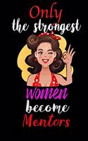 Only Strongest Women Become Mentors