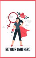 Be Your Own Hero: Inspirational Quote Notebook, Cute gift for Women and Girls - College-ruled ..., Journal, Notebook, Diary, Composition Book, Beautiful Soft Cover, M