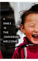 A smile is the universal welcome NOTEBOOK BEST Gift - Small Lined Notebook