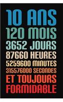 10 Ans Et Toujours Formidable: 10 Ans Joyeux Anniversaire