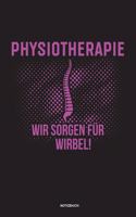 Physiotherapie Wir sorgen für Wirbel Notizbuch: Für Physiotherapeuten - Notizbuch Tagebuch ... - Notiz Buch Geschenk Journal Physio Notebook
