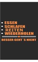 Essen Schlafen reiten Wiederholen Besser geht´s nicht