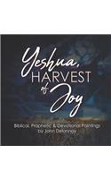 Yeshua Harvest Of Joy