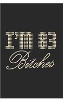 I'm 83 Bitches Notebook Birthday Celebration Gift Lets Party Bitches 83 Birth Anniversary