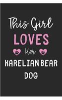 This Girl Loves Her Karelian Bear Dog: Lined Journal, 120 Pages, 6 x 9, Funny Karelian Bear Dog Gift Idea, Black Matte Finish (This Girl Loves Her Karelian Bear Dog Journal)