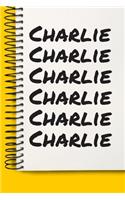 Name Charlie A beautiful personalized: Lined Notebook / Journal Gift, Notebook for Charlie,120 Pages, 6 x 9 inches, Gift For Charlie, Personal Diary, Charlie, Personalized Journal, Family