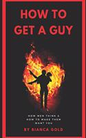 How to Get a Guy