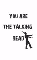 You are the talking dead: Notizbuch, Notizheft, Notizblock - Geschenk-Idee für Halloween Fans - Karo - A5 - 120 Seiten