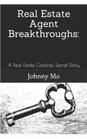 Real Estate Agent Breakthroughs