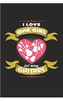 I love one girl but many guitars