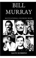 Bill Murray Motivational Coloring Book