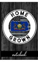 Home Grown - Notebook: Pennsylvania Native Quote With PA State & American Flags & Rustic Wood Graphic Cover Design - Show Pride In State And Country Notebook - Share You A