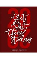 Get Shit Done Today 2020 Weekly Planner