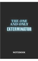 The One And Only Exterminator Notebook: 6x9 inches - 110 graph paper, quad ruled, squared, grid paper pages - Greatest Passionate working Job Journal - Gift, Present Idea