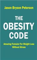 Obesity Code: Amazing Formular for Weight Loss Without Stress