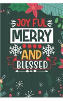 Joy Ful Merry And Blessed