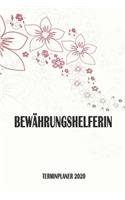 Bewährungshelferin - Terminplaner 2020: Organizer und Planer mit individuellem Cover - Geschenk für Büro, Arbeitskollegen, Kollegen und Mitarbeiter - Terminkalender, Taschenkalender, Woche