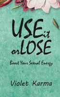 Use It Or Lose It