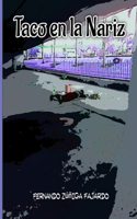 Taco en la nariz