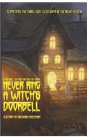 Never Ring a Witch's Doorbell