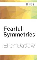 Fearful Symmetries