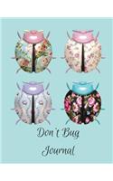 Don't Bug Journal