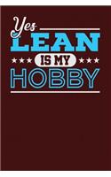 Yes Lean is My Hobby: Dark Red, Blue & White Design, Blank College Ruled Line Paper Journal Notebook for Project Managers and Their Families. (Agile and Scrum 6 x 9 inch 