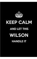 Keep Calm and Let This Wilson Handle It