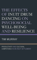 Effects of Inuit Drum Dancing on Psychosocial Well-Being and Resilience