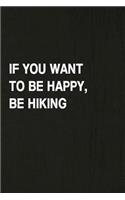 If You Want to Be Happy, Be Hiking