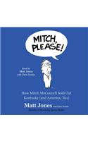Mitch, Please!