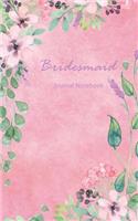 Bridesmaid Journal Notebook: Pink Watercolor Floral - Beautiful Purse-Sized Lined Journal or Keepsake Diary for Bridal Wedding Party Planning, Preparation, Ideas, Notes, and to 