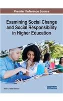 Examining Social Change and Social Responsibility in Higher Education