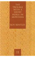 The Trouble with a Short Horse in Montana