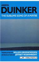 The Sublime Song of a Maybe