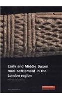 Early and Middle Saxon Rural Settlement in the London Region