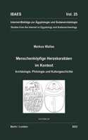 Menschenkoepfige Herzskarabaen im Kontext.: Archäologie, Philologie Und Kulturgeschichte