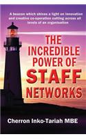 Incredible Power of Staff Networks