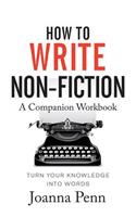 How To Write Non-Fiction Companion Workbook