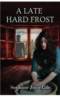 A Late Hard Frost