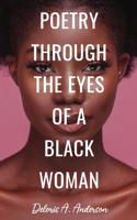 Poetry Through The Eyes of a Black Woman