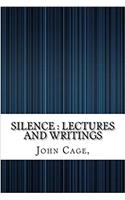 Silence: Lectures and Writings