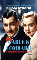 Gable & Lombard: The Secrets They Kept for Love