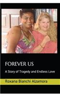 Forever Us: A Story of Tragedy and Endless Love