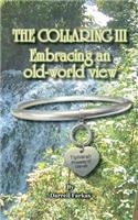 The Collaring III: Embracing An Old World View(3 Collaring)