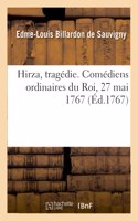 Hirza, Tragédie. Comédiens Ordinaires Du Roi, 27 Mai 1767