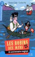 Les Robins des mers/Un anniversaire magique