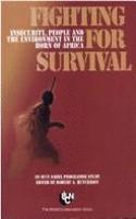 Fighting for Survival: Insecurity, People, and the Environment in the Horn of Africa