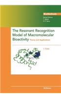 The Resonant Recognition Model of Macromolecular Bioactivity: Theory and Applications(Biomethods)